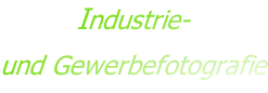 Industrie-  und Gewerbefotografie